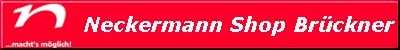 Online -Bestellung mit Service beim Neckermann Shop Brckner Schnheide
